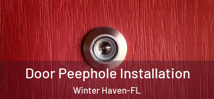  Door Peephole Installation Winter Haven-FL
