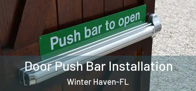  Door Push Bar Installation Winter Haven-FL