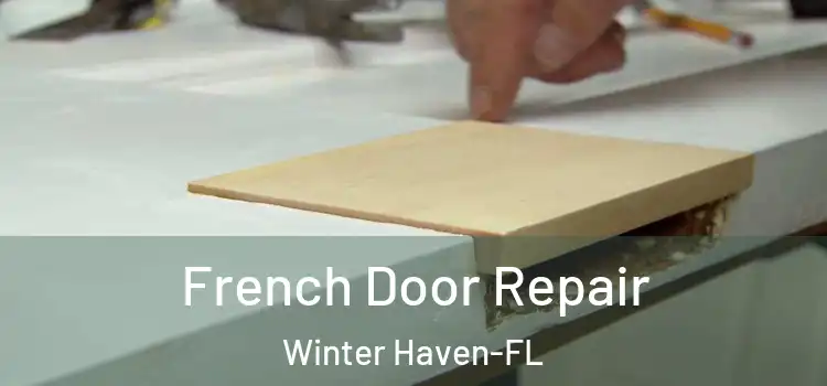  French Door Repair Winter Haven-FL