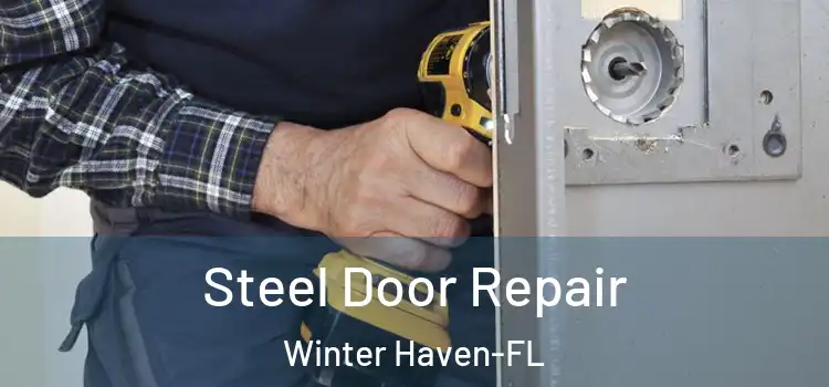  Steel Door Repair Winter Haven-FL